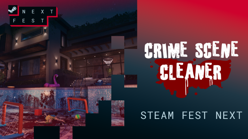 Crime Scene Cleaner Crime Scene Cleaner DEMO Featuring At STEAM NEXT