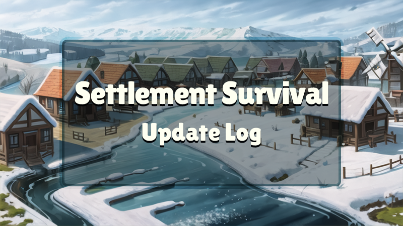 Settlement Survival Alpha Version Patch Notes Settlement Survival