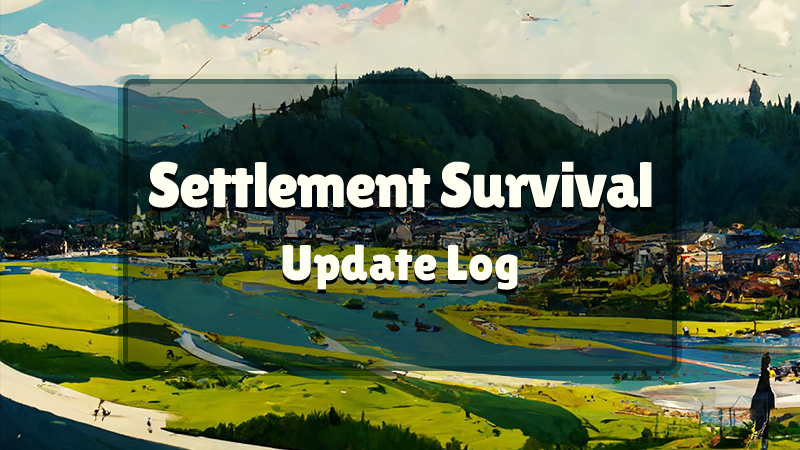 Steam Settlement Survival Alpha Version Patch Notes Settlement