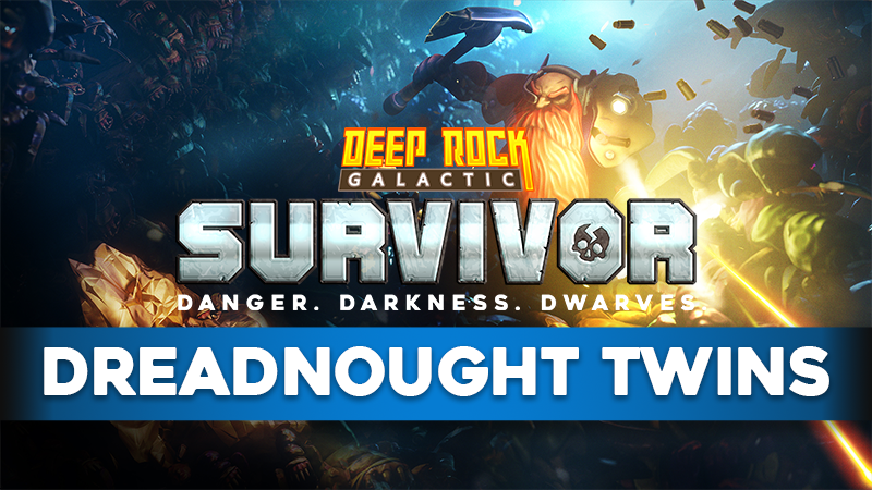 Deep Rock Galactic Survivor The Dreadnought Twins Steam News