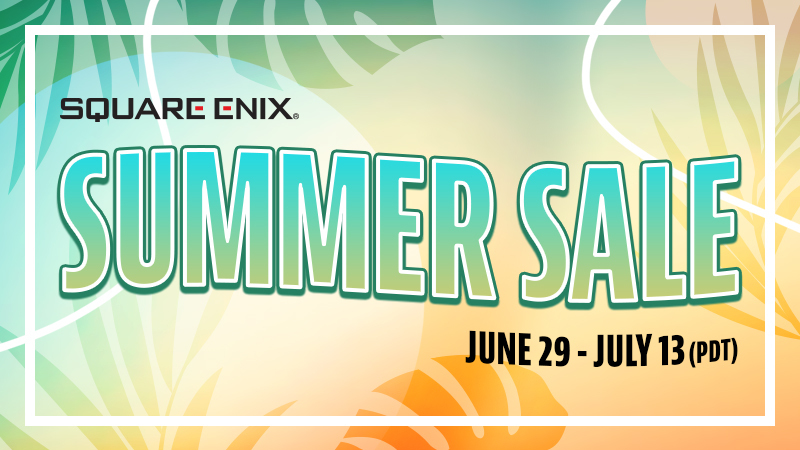 Square Enix - Square Enix Summer Sale - Steam News
