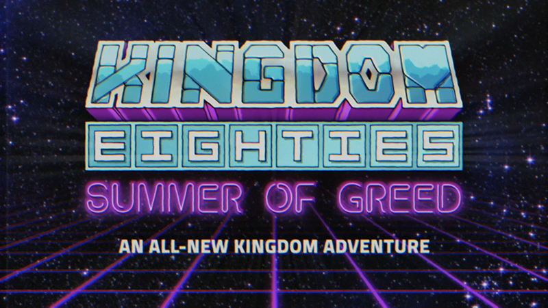 Kingdom Eighties - A summer of Greed awaits in Kingdom Eighties!