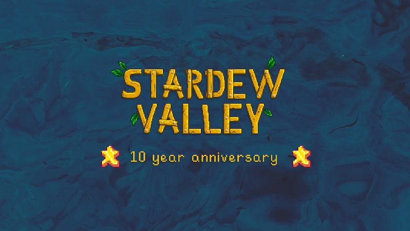 Stardew Valley 10-year Anniversary
