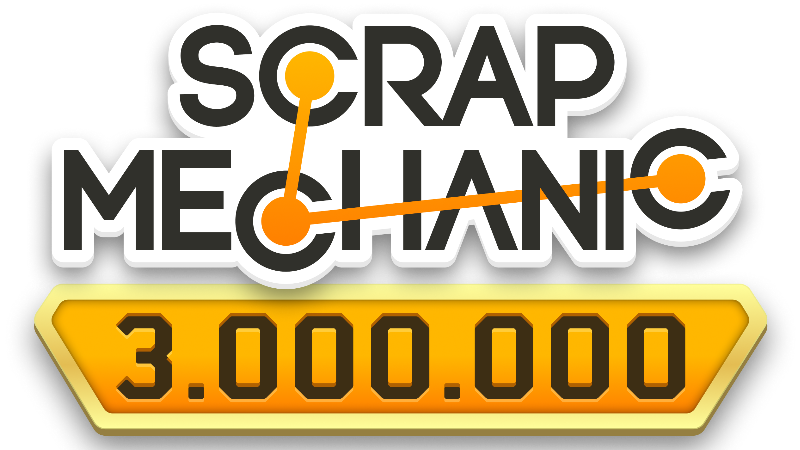 Scrap Mechanic has officially sold over 3,000,000 copies!