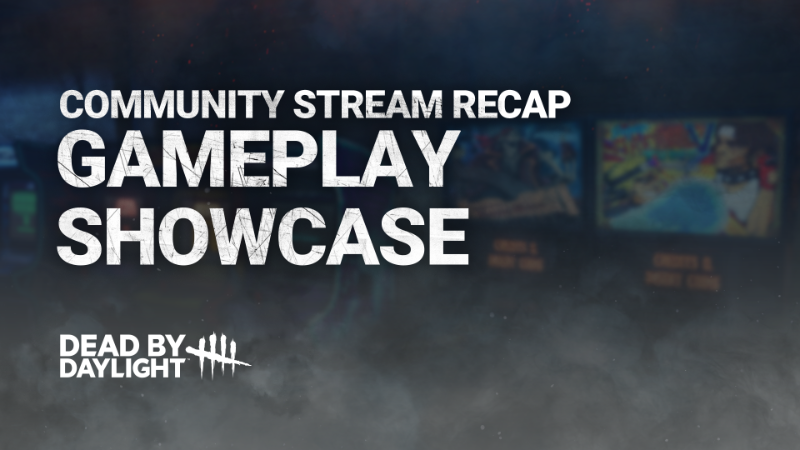 July Community Stream | Gameplay Showcase Recap