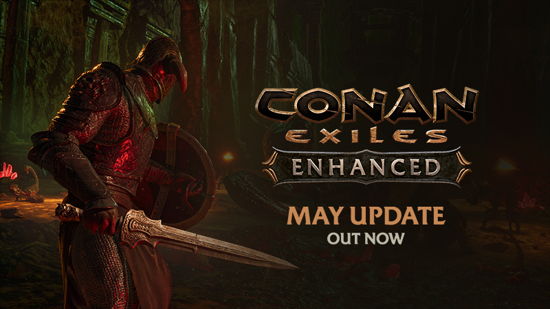 Conan Exiles Enhanced May Update - Out Now!