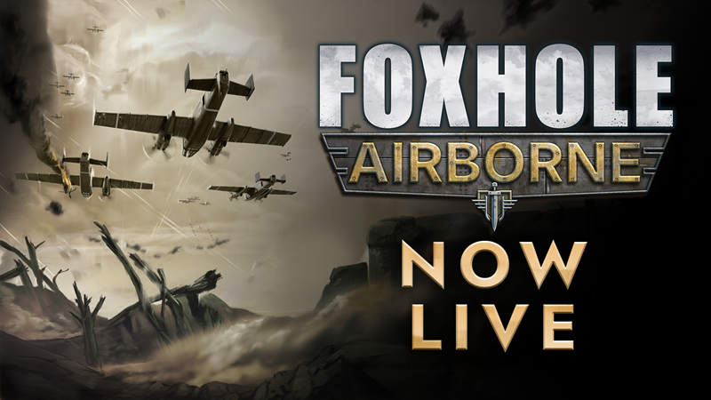 Foxhole Airborne is LIVE