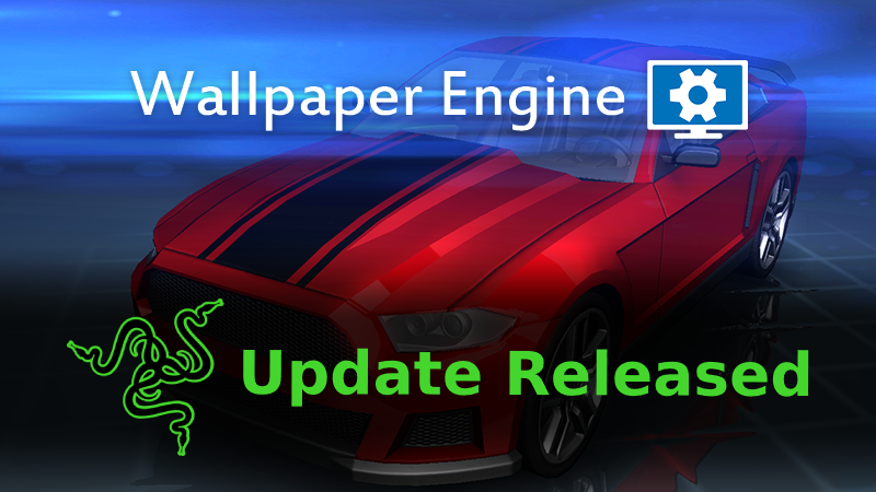 Wallpaper Engine - Patch Released - Razer Chroma Support, Razer