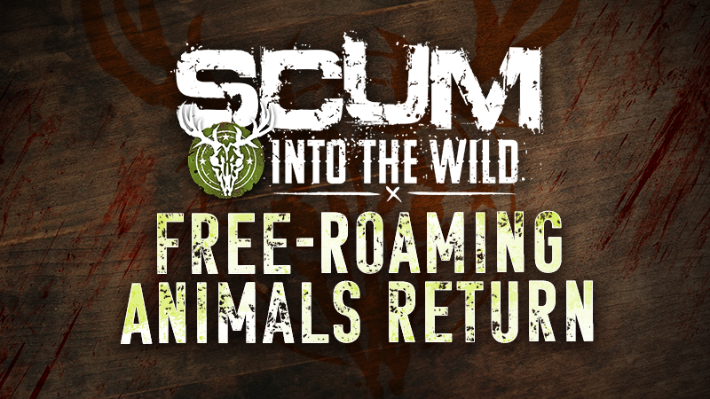 SCUM | June Update Preview: Free-Roaming Animals Return