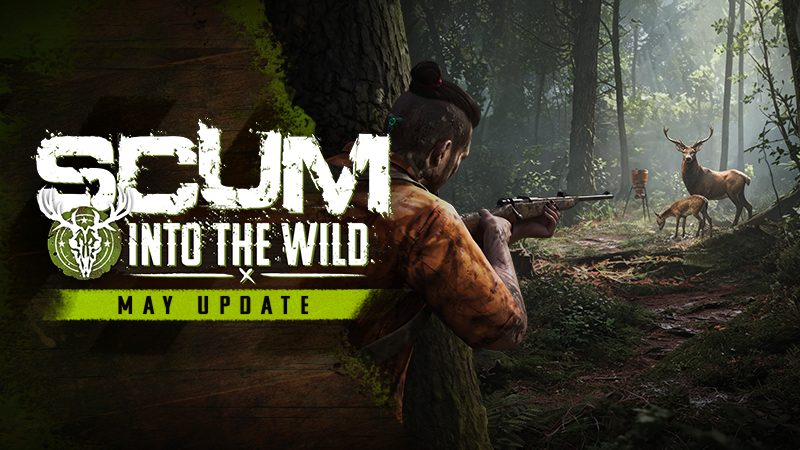 SCUM: INTO THE WILD - May Update | 1.3.0.0.117753