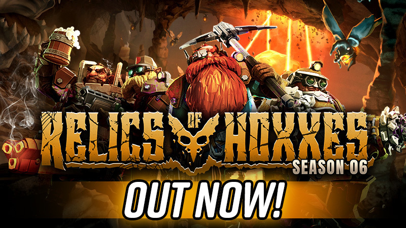 Season 06: 'Relics of Hoxxes' is NOW LIVE!