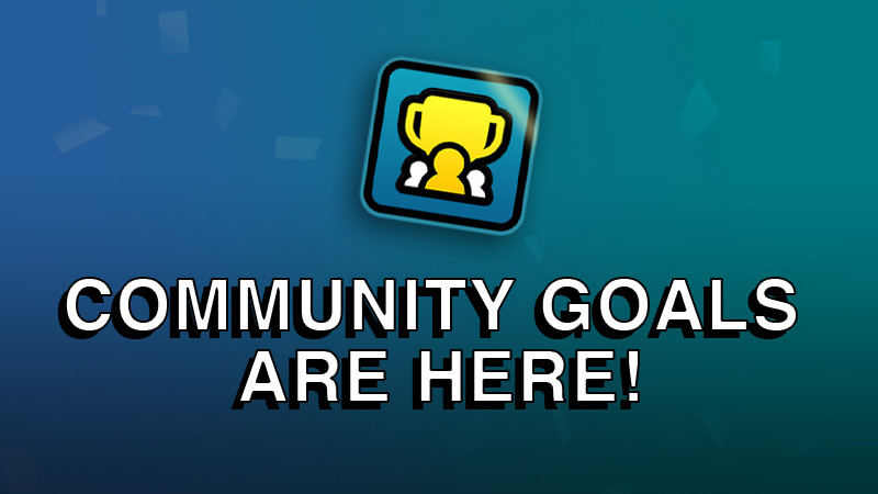 ????????COMMUNITY GOALS ARE HERE! + LEADERBOARD & MYDESIGN UPDATES????????