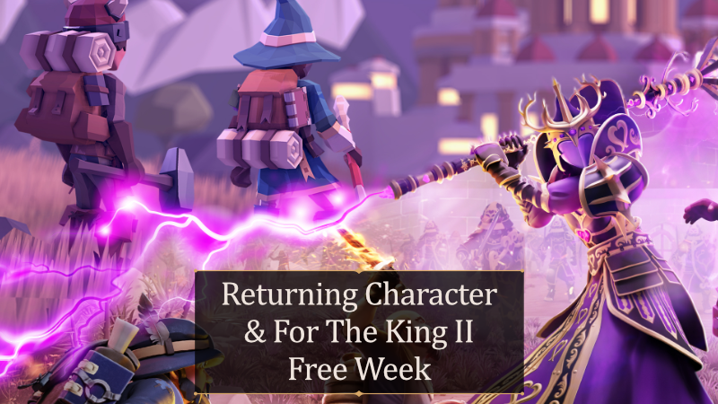 Returning Character And FTKII Free Week