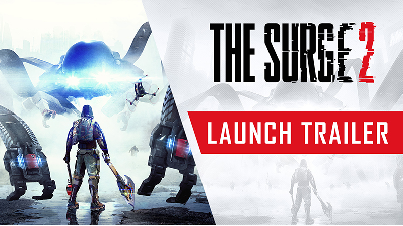 The Surge 2 - Watch our Launch Trailer!