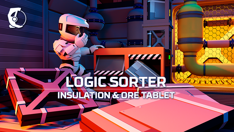 Logic Sorter: Insulation, Ore Tablet, and Future Content