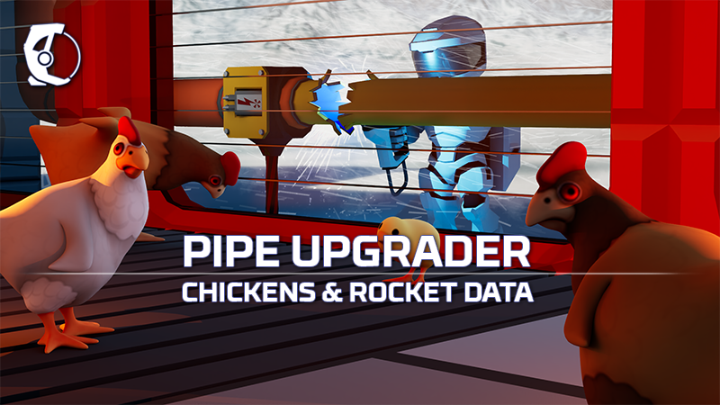 Pipe Upgrader: Chickens & Rocket Data