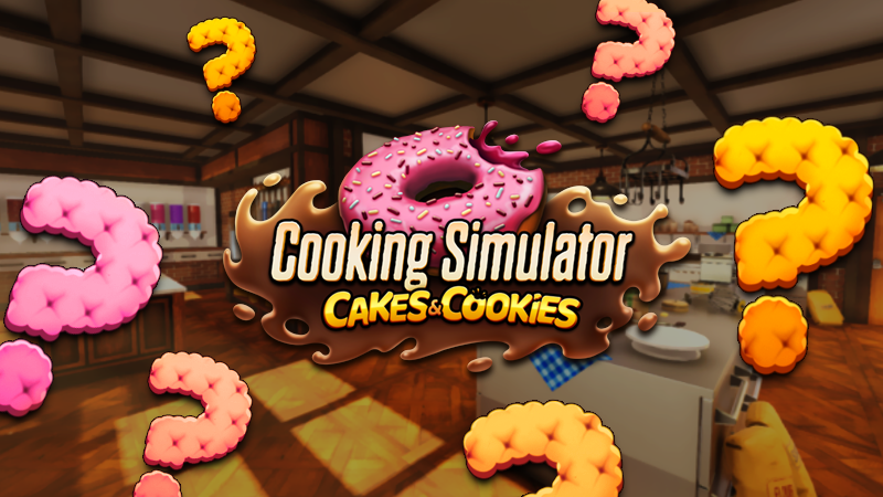 Cooking Simulator - Cakes and Cookies ! 