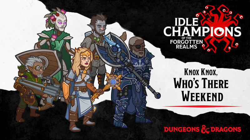 Idle Champions Of The Forgotten Realms - Knox Knox Who's There Weekend ...