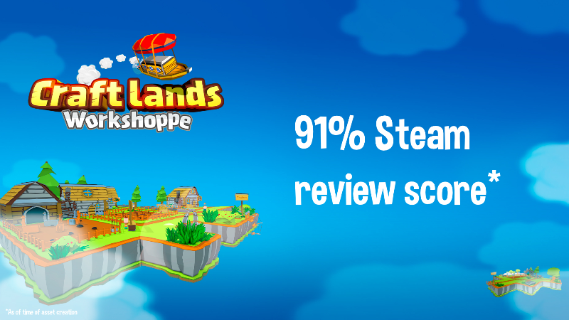 Craftlands Workshoppe: 91% Positive Steam Reviews!