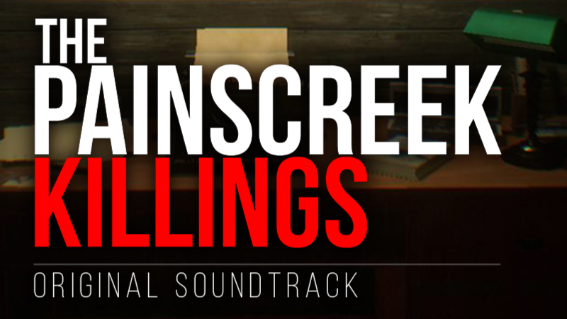 The Painscreek Killings Soundtrack Release
