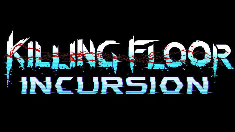 Killing Floor: Incursion Update 1.00.11 Release Notes
