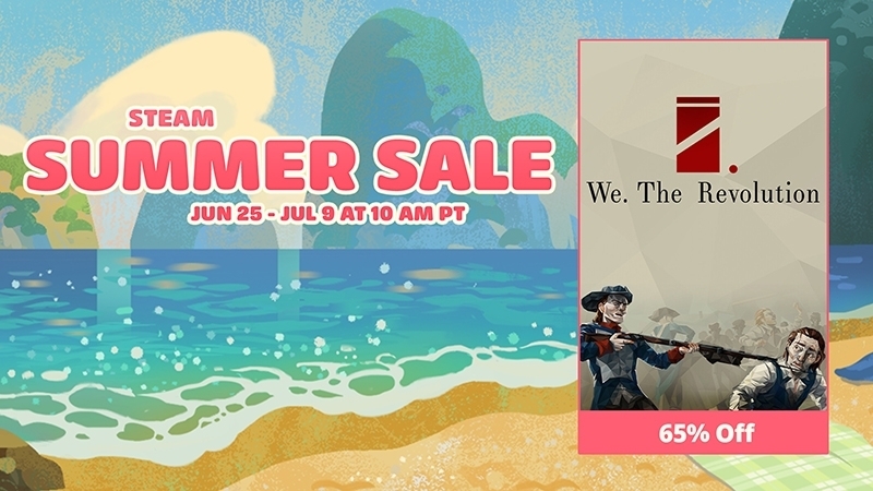 We. The Revolution — 65% Off in the Steam Summer Sale!