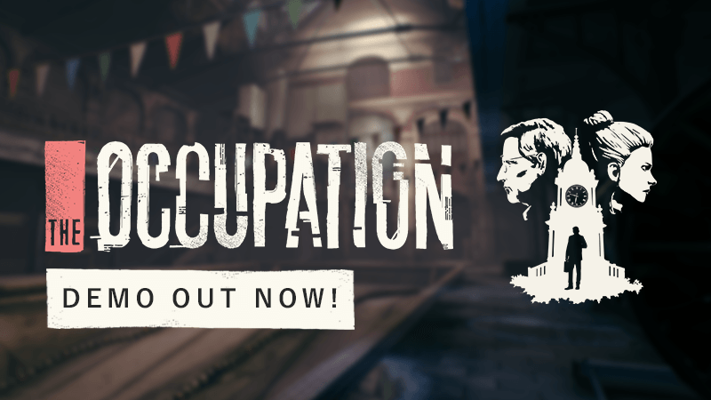 The Occupation demo is out now!! 🕵️♀️🕵️♂️
