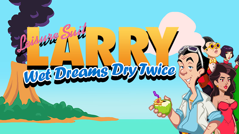 Leisure Suit Larry - Wet Dreams Dry Twice Announcement October 15, 2020