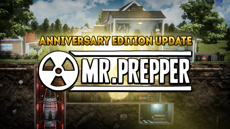 Mr. Prepper - Anniversary Update - Steam News