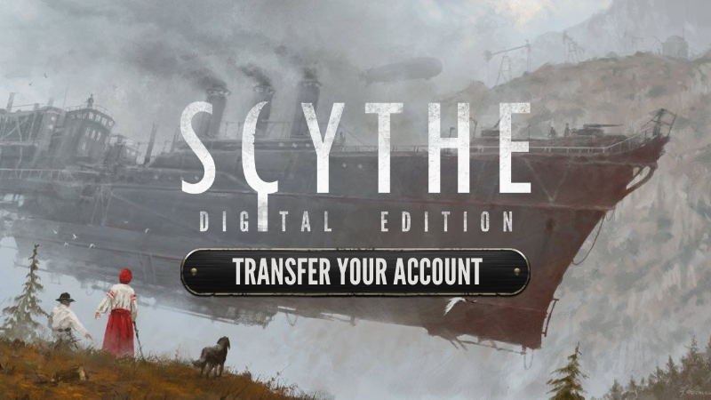 Scythe: Digital Edition - Be sure to transfer your account! - Steam News