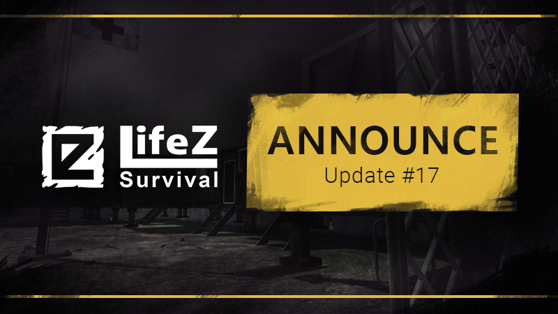 LifeZ - Survival - Update announcement - Steam News
