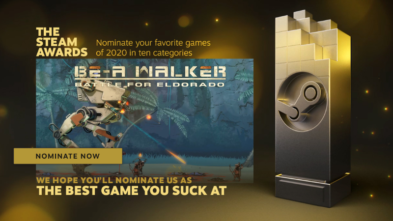 The Steam Awards - Vote in "THE BEST GAME YOU SUCK AT" category for BE-A Walker