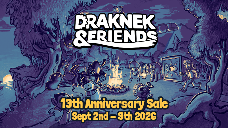 Draknek & Friends 13 Year Anniversary Sale