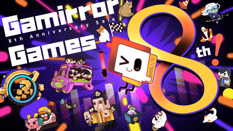 Gamirror Games 8th Anniversary Sale is here!
