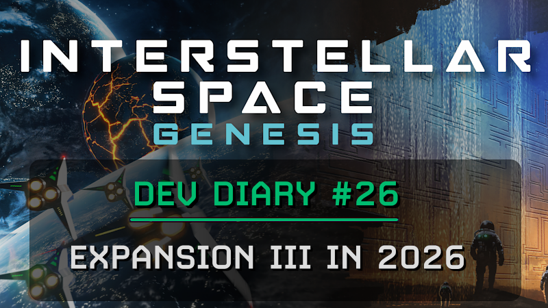 ISG Dev Diary 26: Expansion III in 2026