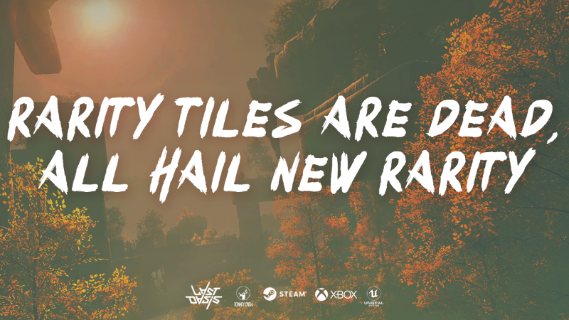 Steam :: Last Oasis :: Rarity Tiles Are Dead (soon), All Hail New Rarity