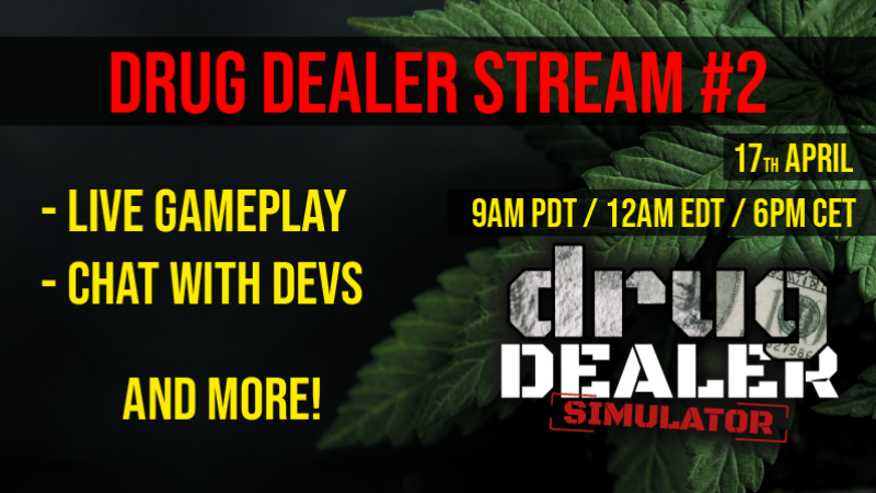 Drug Dealer Simulator - SECOND DEVS’ LIVESTREAM TODAY! - Steam News