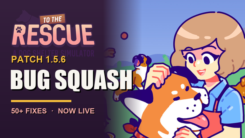 Patch 1.5.6: Bug Squash (50+ Fixes)