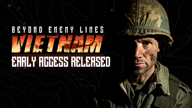Beyond Enemy Lines - Vietnam is Out Now in Early Access