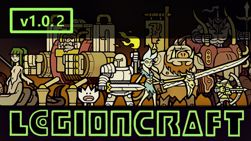 LEGIONCRAFT - Legioncraft v1.0.2 update notes - Steam News