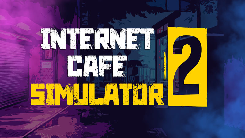 Internet Cafe Simulator 2