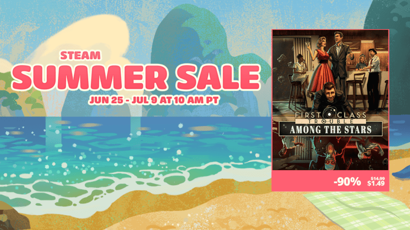 Steam Summer Sale is Here! First Class Trouble is 90% OFF! + DLCs and more games