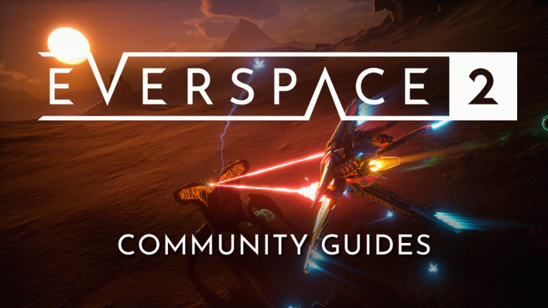 EVERSPACE 2 Community Guides
