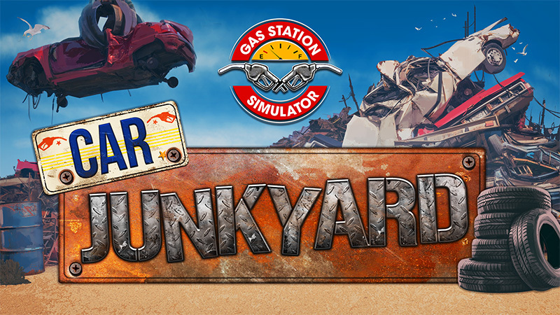 Gas Station Simulator Gas Station Universe Grows Thanks To Car Junkyard Dlc Steam News