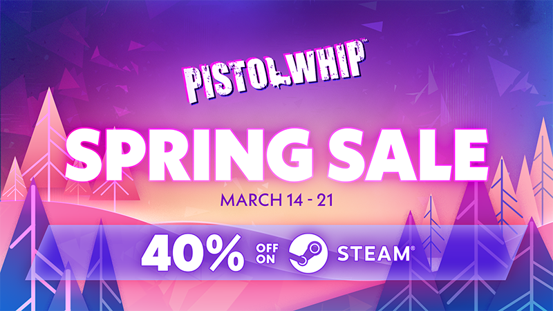 Pistol Whip - Steam Heroes, the Annual Spring Sale is BACK! - Steam News