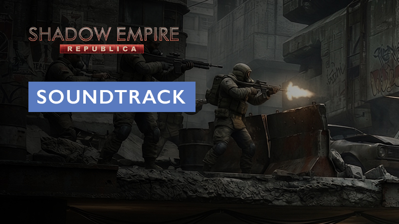 Shadow Empire: Republica - Soundtrack Out Now