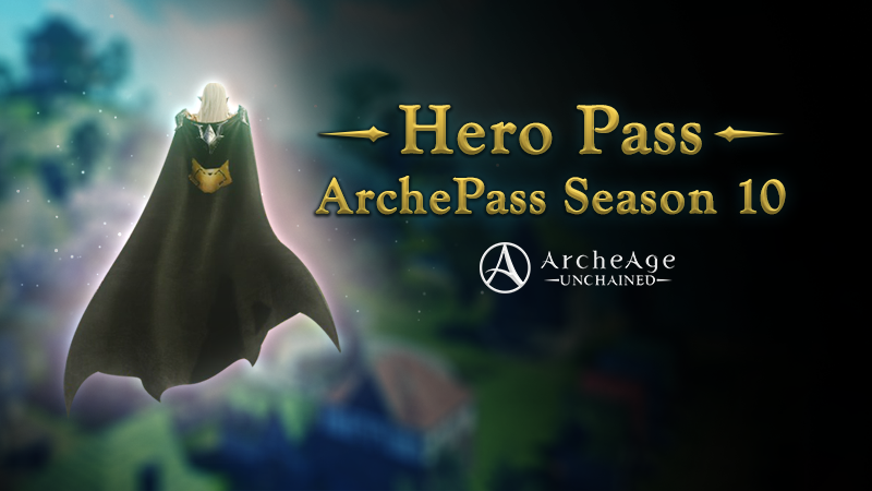 ArcheAge Unchained Introducing The Hero Pass Steam News