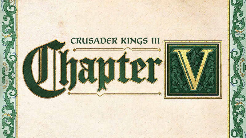 Crusader Kings III: Chapter V