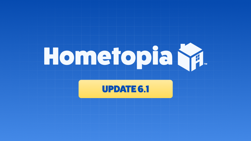 Hometopia - Update 6.1 - Steam News