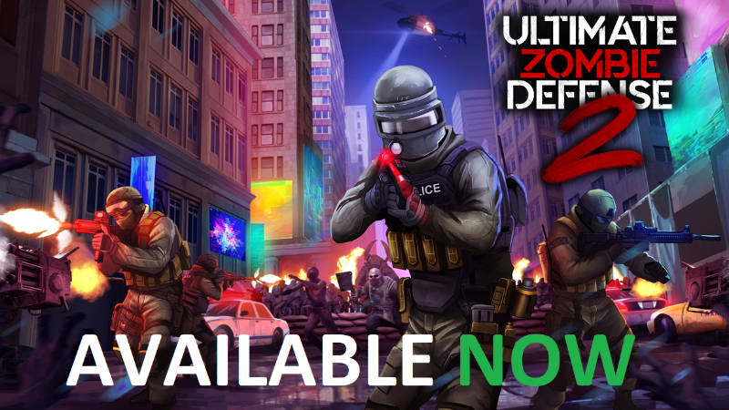 Ultimate Zombie Defense 2 is Available Now!